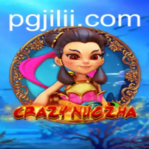 Exploring the Dynamic World of CrazyNuoZha and Its Unique PGJILI Elements