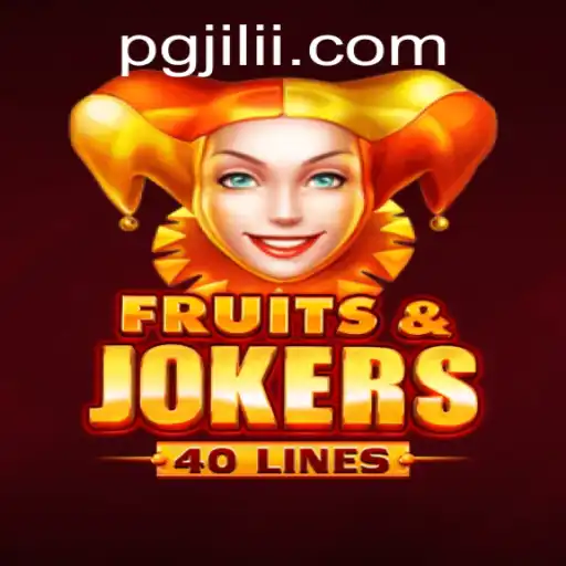 Exploring the Exciting World of FruitsAndJokers40: A Deep Dive into the Game by PGJILI