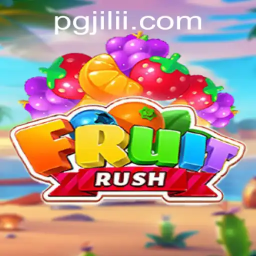 Exploring the Thrilling World of FruitRush: The PGJILI Experience